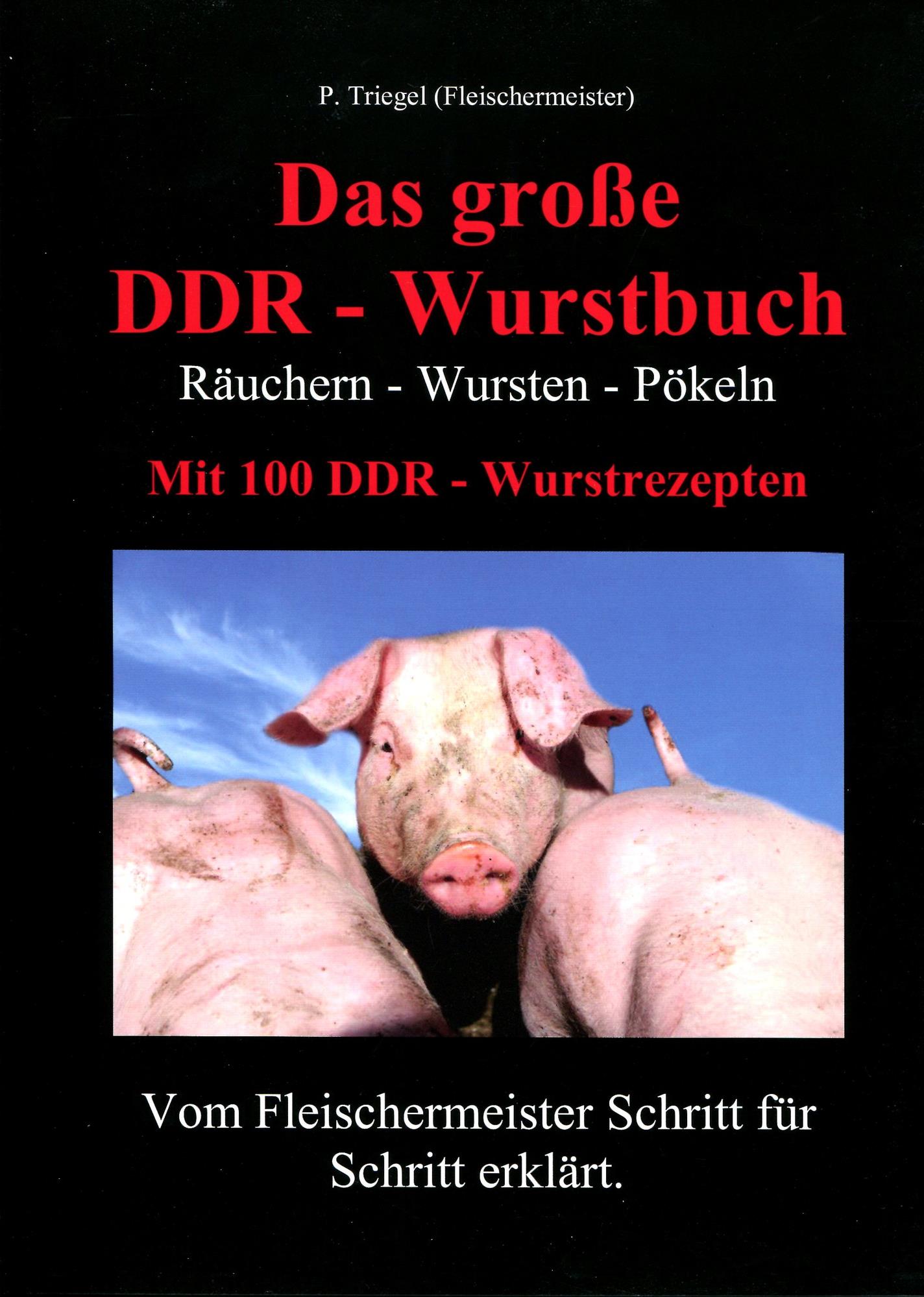 Das große DDR - Wurstbuch - Räuchern - Wursten - Pökeln