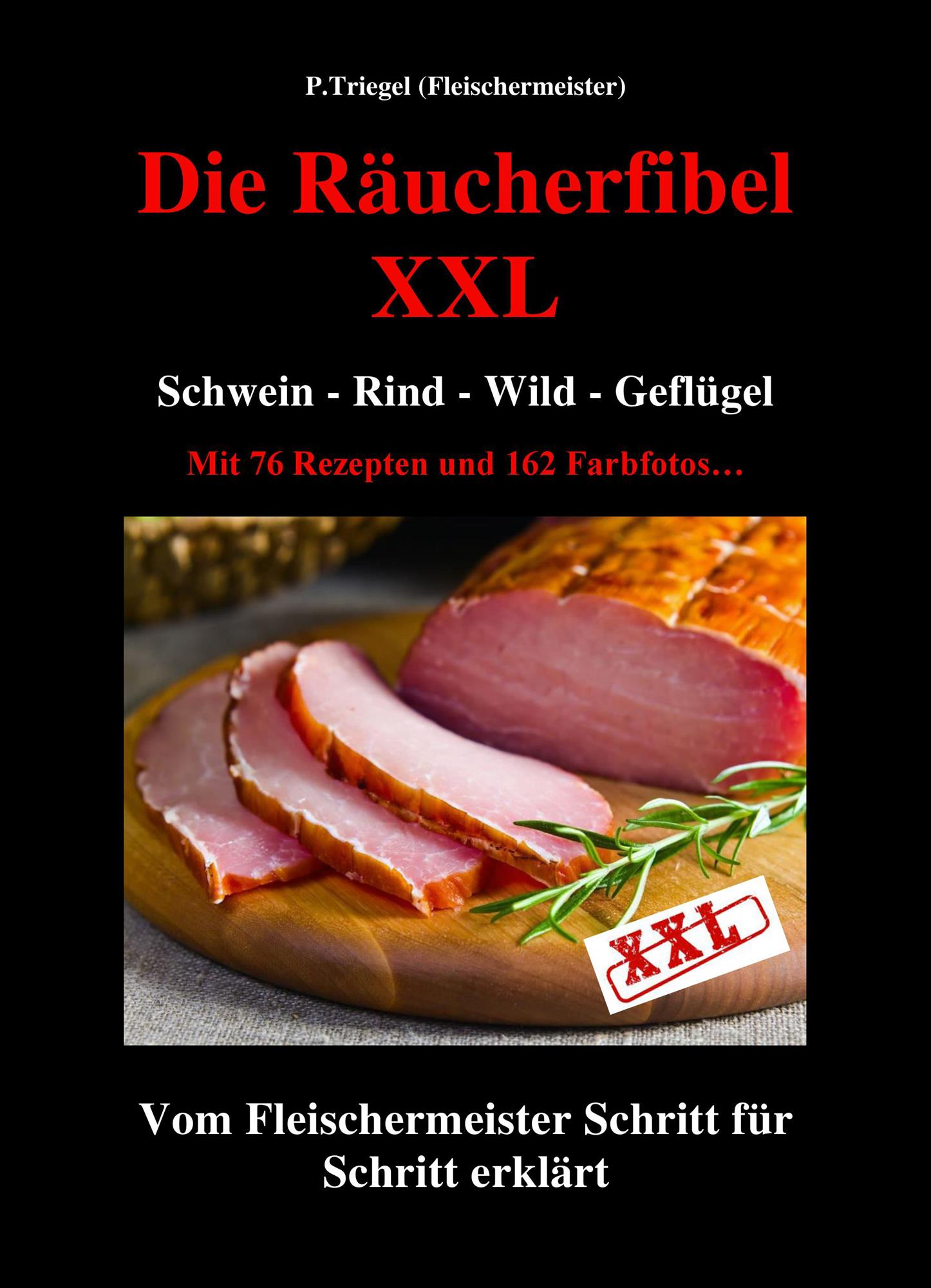 Die Räucherfibel XXL - Schwein - Rind - Wild - Geflügel